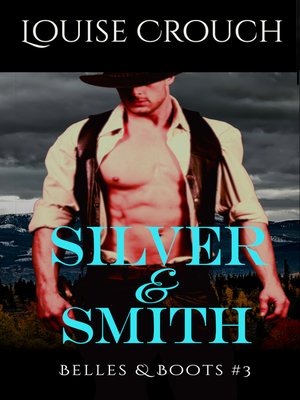 cover image of Silver & Smith (Belles & Boots #3)